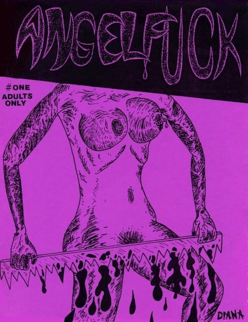 Couverture du premier numéro du fanzine "Angel Fuck" de Mike Diana. Sur un fond rose-mauve criard, une gonzesse à poil ont on ne voit pas la tête se scie les jambes.